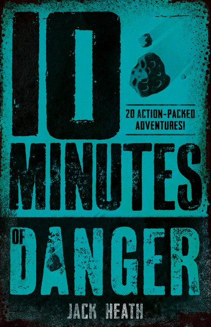 10 Minutes of Danger - Jack Heath