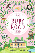 11 Ruby Road: 1950 - Charlotte Barkla