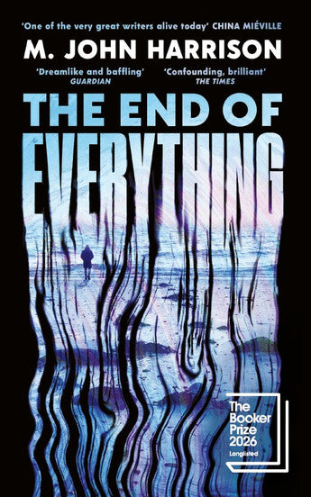 The End of Everything - M. John Harrison