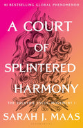 PRE-ORDER: A Court of Splintered Harmony (ACOTAR 6) - Sarah J Maas