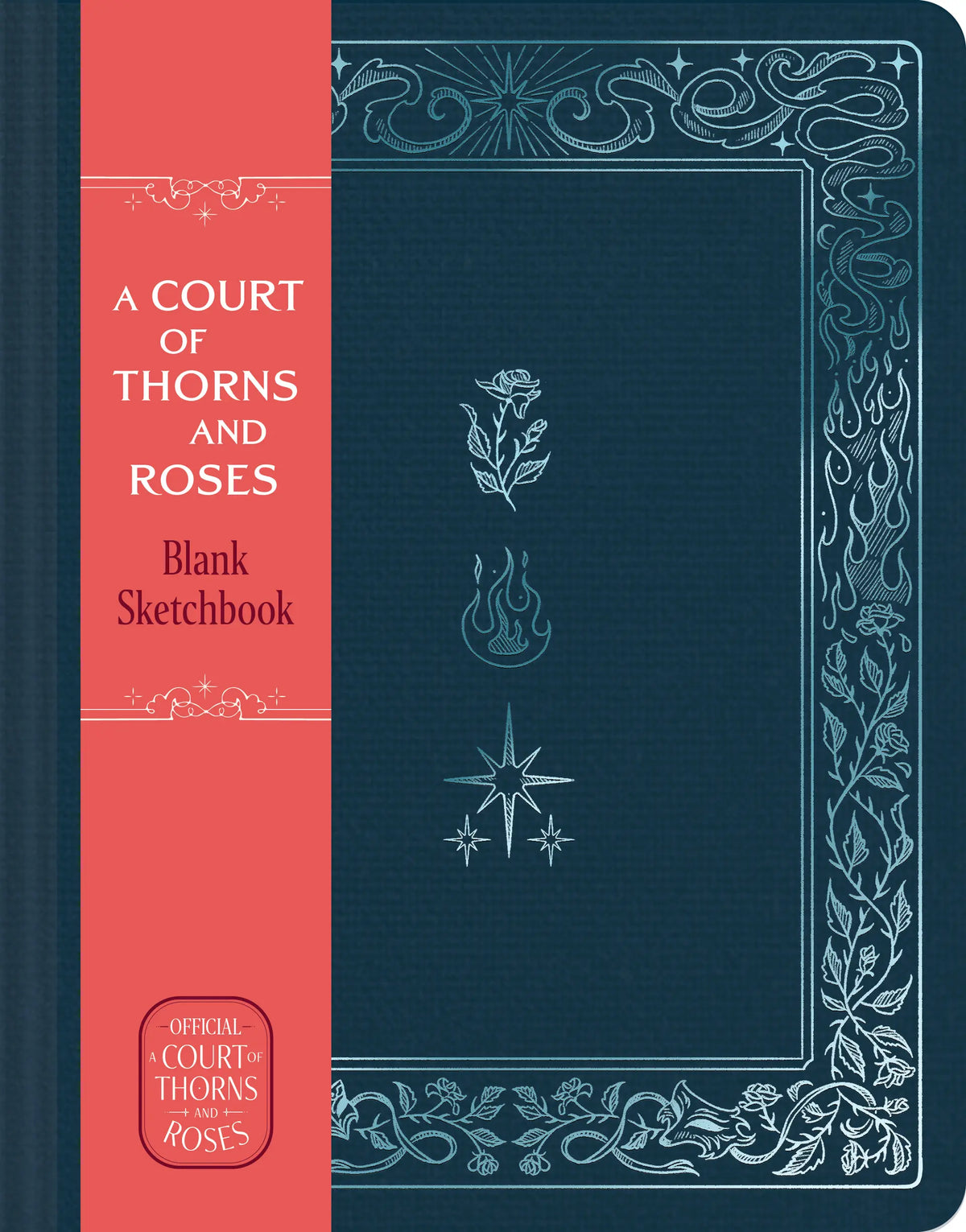 A Court of Thorns and Roses Official: Sketchbook (Flowers, Flames, and Stars)