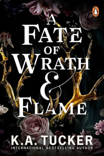 A Fate Of Wrath & Flame - K.A. Tucker