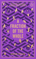 Penguin Modern Australian Classics: A Fraction Of The Whole - Steve Toltz