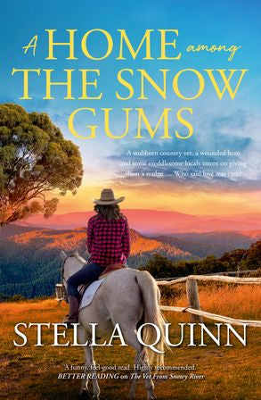 A Home Among the Snow Gums - Stella Quinn