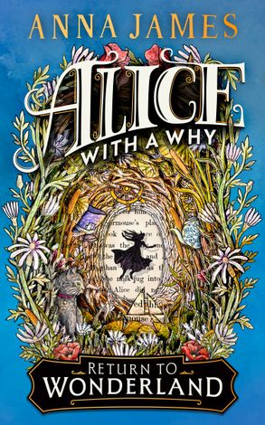 Alice With a Why - Anna James