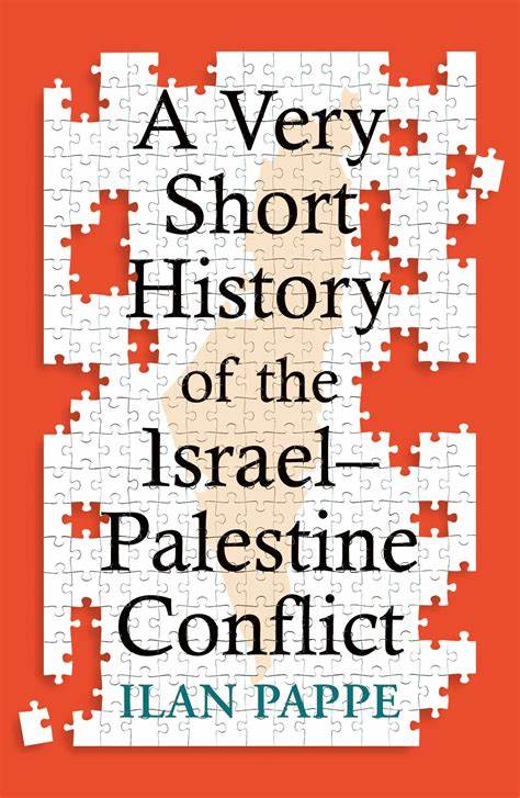 A Very Short History of the Israel-Palestine Conflict - Ilan Pappe