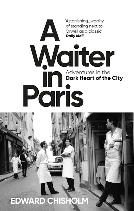 A Waiter in Paris - Edward Chisolm