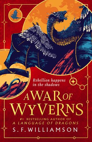 Language of Dragons: A War of Wyverns (#2) - S.F. Williamson