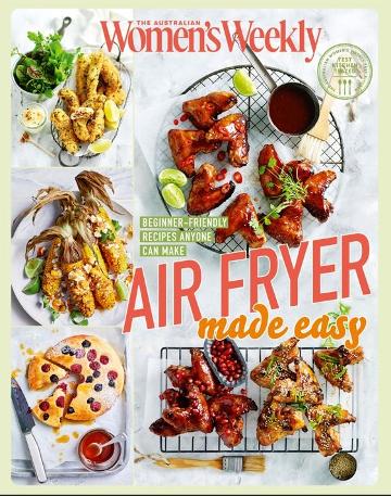 Air Fryer Made Easy - The Australian Women's Weekly