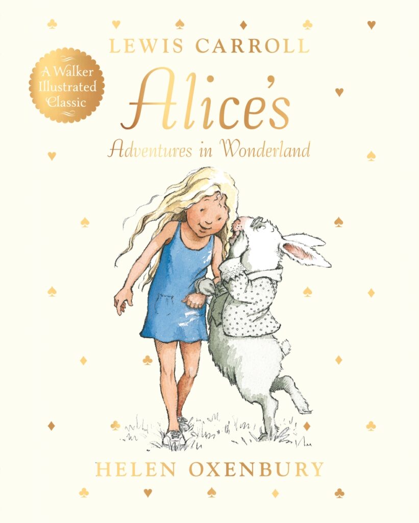 Alice's Adventures in Wonderland: Illustrated Edition - Lewis Carroll & Helen Oxenbury