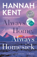 Always Home, Always Homesick - Hannah Kent