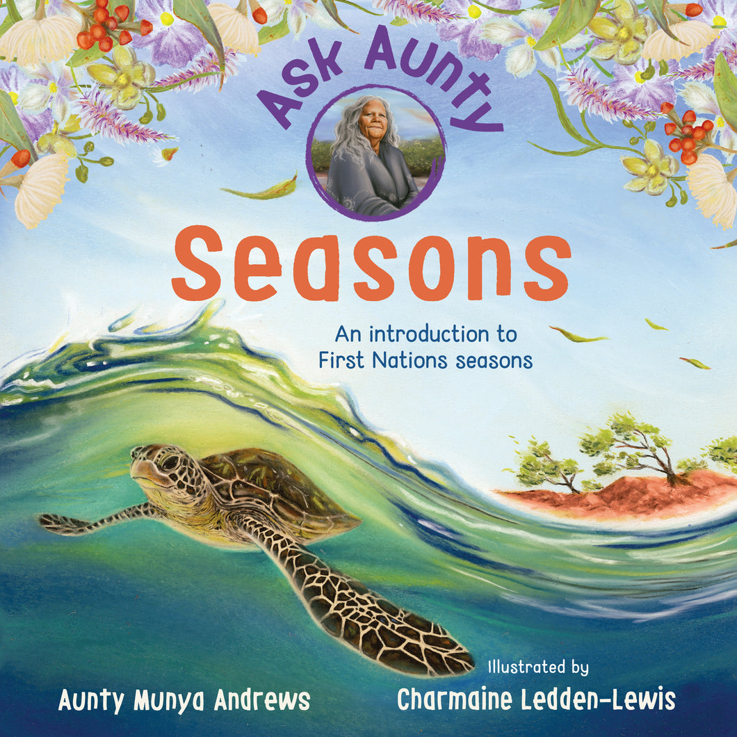 Ask Aunty: Seasons - Aunty Munya Andrews