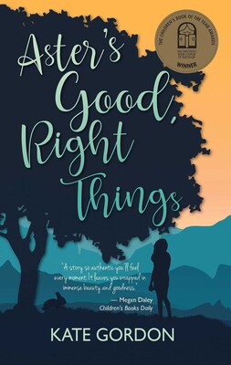 Aster's Good, Right Things - Kate Gordon