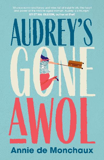Audrey's Gone Awol - Annie De Monchaux