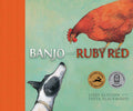 Banjo and Ruby Red - Libby Gleeson & Freya Blackwood