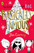 The Accidental Diary of B.U.G: Basically Famous (#2) - Jen Carney