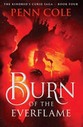 Burn of the Everflame - Penn Cole