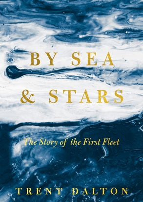 By Sea & Stars - Trent Dalton