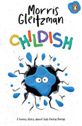 Childish - Morris Gleitzman