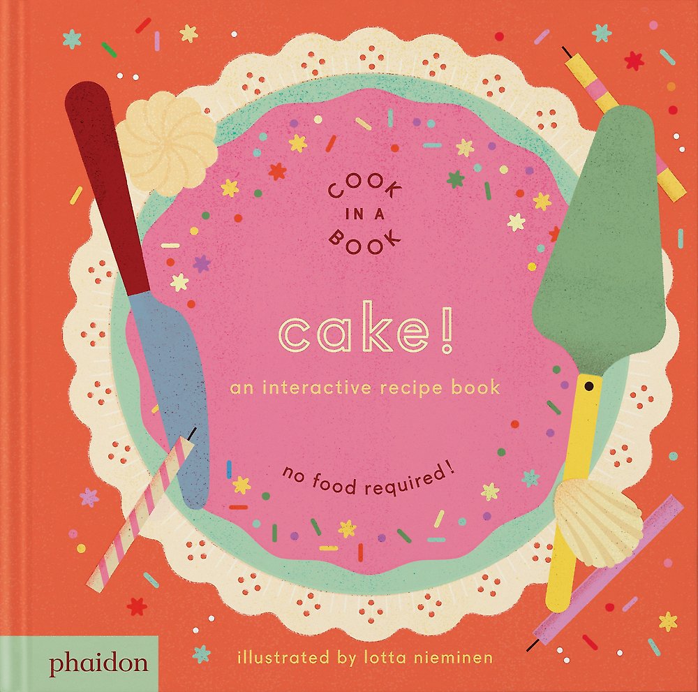 Cook in a Book: Cake! - Lotta Nieminen