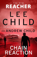 Chain Reaction (Jack Reacher #31) - Lee Child & Andrew Child