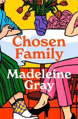 Chosen Family - Madeleine Gray