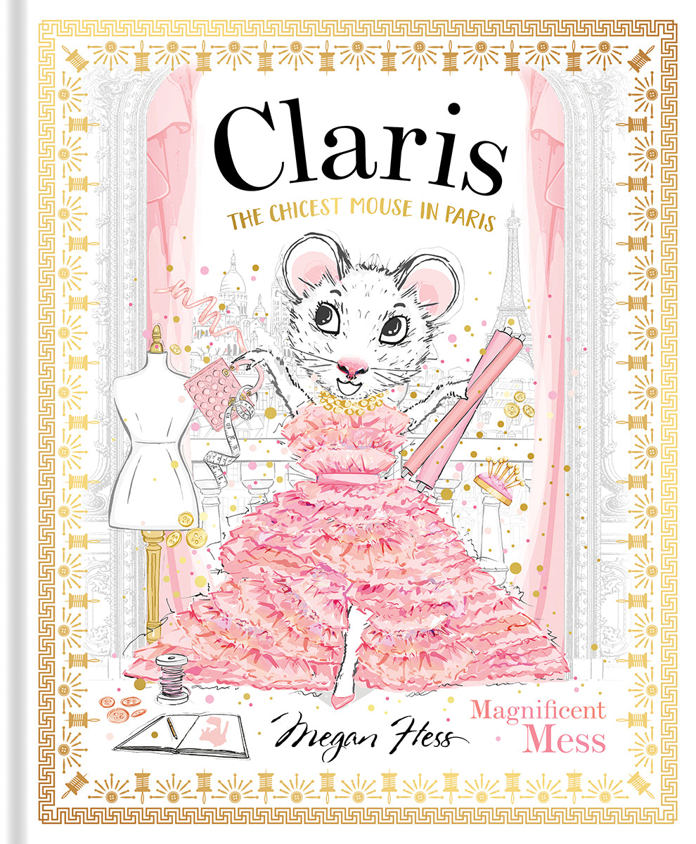 Claris: Magnificent Mess - Megan Hess