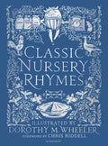 Classic Nursery Rhymes - Dorothy M. Wheeler