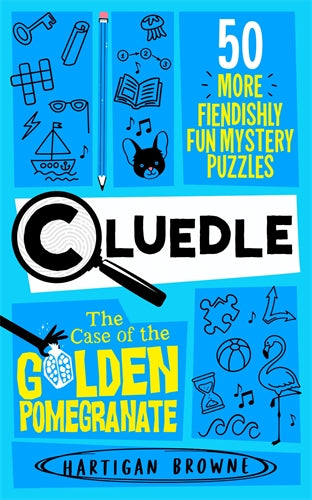 Cluedle: The Case Of The Golden Pomegranate - Hartigan Browne