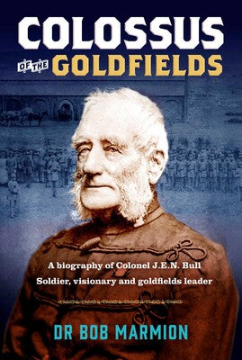 Colossus of the Goldfields - Dr Bob Marmion