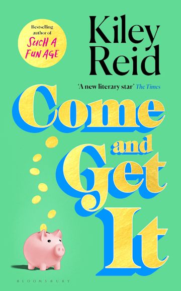 Come and Get It - Kiley Reid