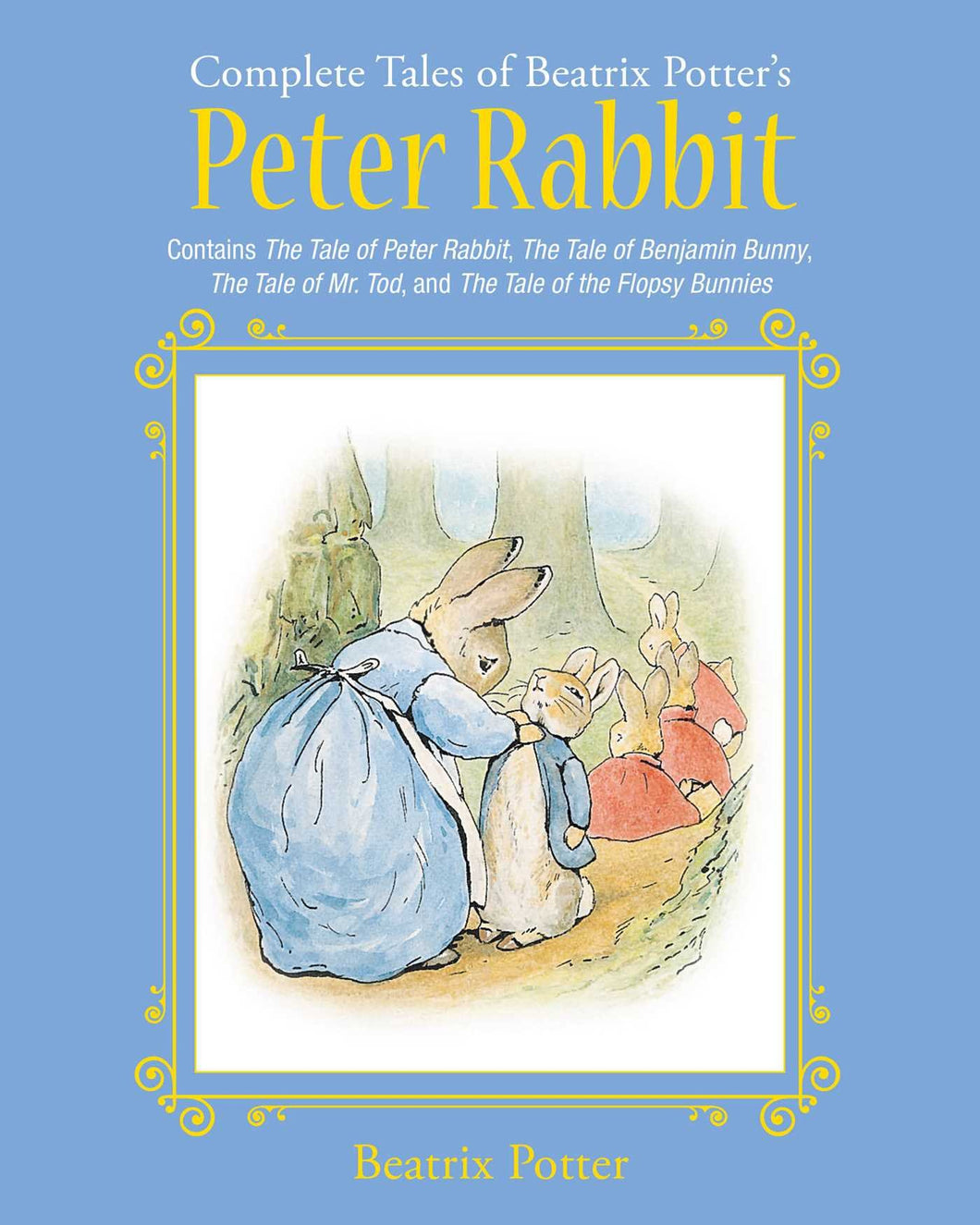 The Complete Tales of Beatrix Potter's Peter Rabbit - Beatrix Potter