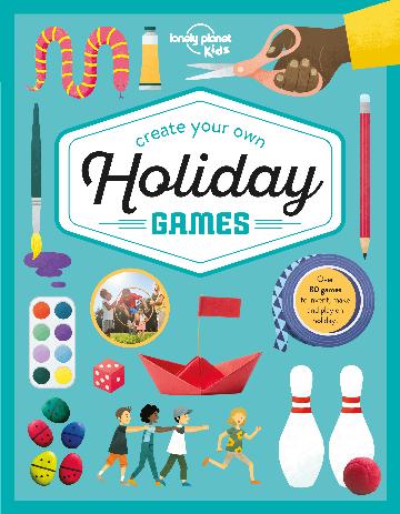 Lonely Planet Kids: Create Your Own Holiday Games