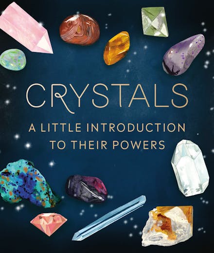 Crystals: A Little Introduction to Their Powers - Nikki Van De Car