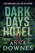 Dark Days Hotel - Anna Downes