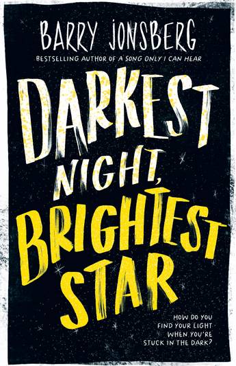 Darkest Night, Brightest Star - Barry Jonsberg