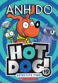Hotdog: Detective Time! (#19) - Anh Do
