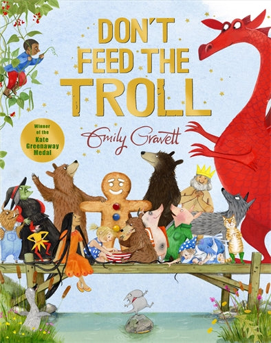 Don't Feed the Troll - Emily Gravett