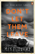 Don't Let Them Leave - Mike Lucas