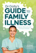 Dr Golly's Guide to Family Illness - Dr Daniel Golshevsky