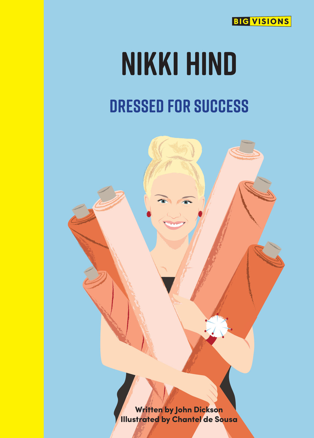 Big Visions: Nikki Hind, Dressed for Success - John Dickson