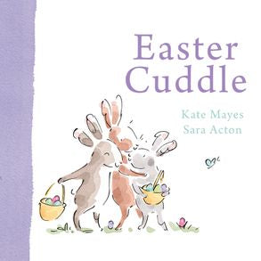 Easter Cuddle - Kate Mayes & Sara Acton