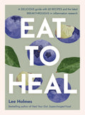 Eat to Heal - Lee Holmes