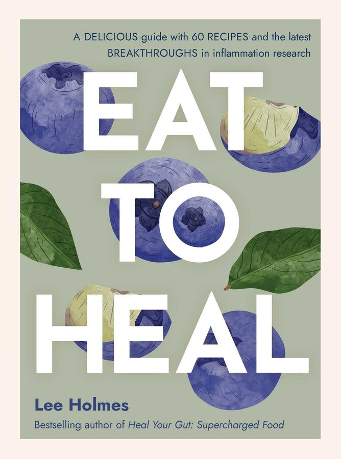 Eat to Heal - Lee Holmes