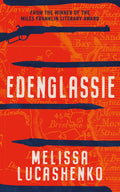 Edenglassie - Melissa Lucashenko