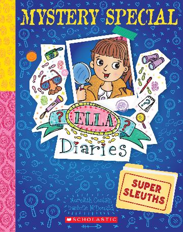 Ella Diaries: Super Sleuths (Mystery Special #1) - Meredith Costain