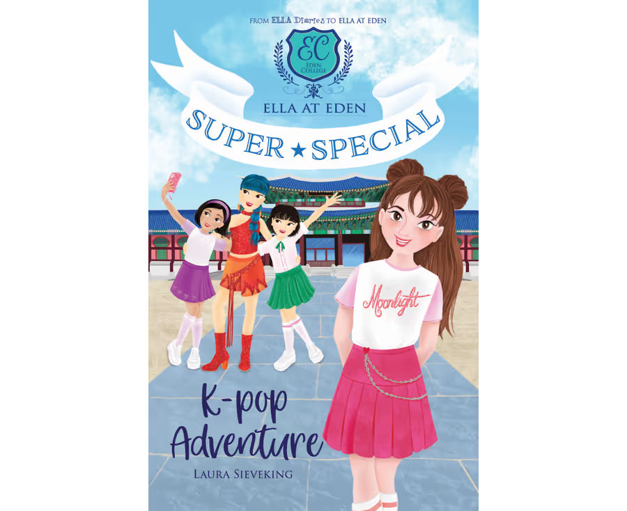 K-Pop Adventure (Ella at Eden: Super Special #2) - Laura Sieveking