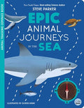 Epic Animal Journeys in the Sea - Steve Parker
