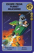 Your Next Read Gold: Escape From Planet Milkshake - Kate & Jol Temple & Briony Stewart
