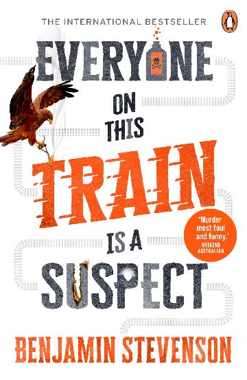 Everyone On This Train Is A Suspect - Benjamin Stevenson